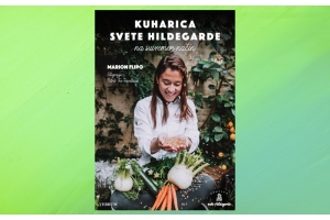 Hit-knjiga „Kuharica svete Hildegarde na suvremen način“ uskoro u knjižarama Verbum