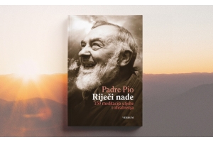Predstavljena knjiga Padra Pija: „Riječi nade: 150 meditacija utjehe i ohrabrenja“