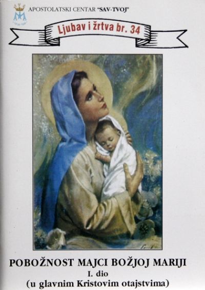 Pobožnost Majci Božjoj Mariji - I. dio