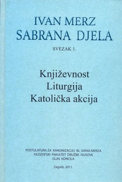 Ivan Merz - Sabrana djela: Svezak 1.