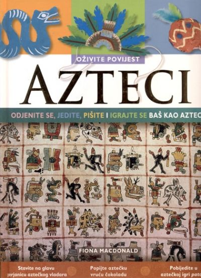 Oživite povijest: Azteci