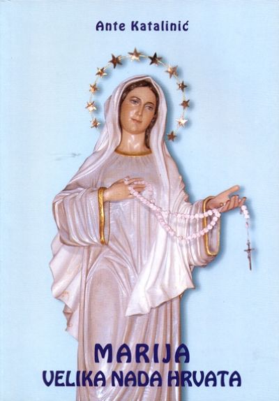 Marija - Velika nada Hrvata