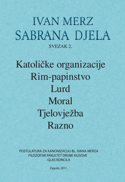Ivan Merz - Sabrana djela: Svezak 2.