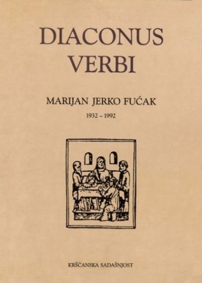 Diaconus verbi Marijan Jerko Fućak 1932 - 1992
