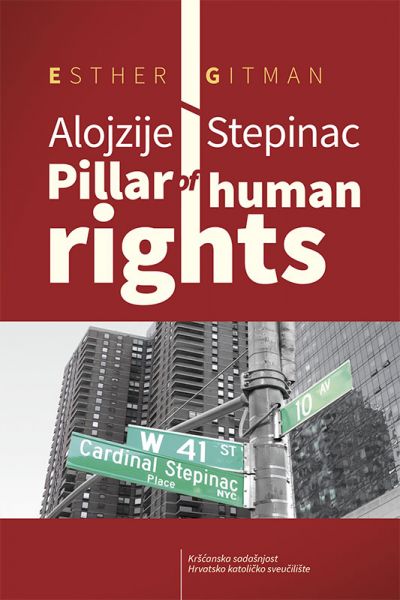 Alojzije Stepinac - Pillar of Human Rights 