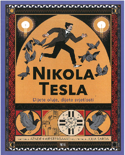 Nikola Tesla: Dijete oluje, dijete svjetlosti