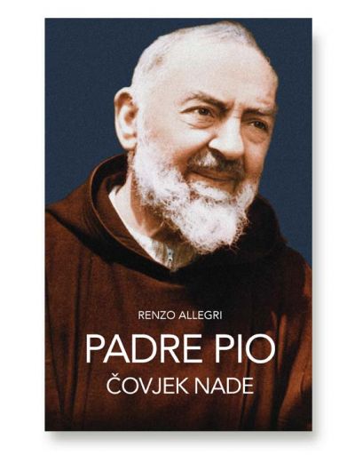Padre Pio - Čovjek nade