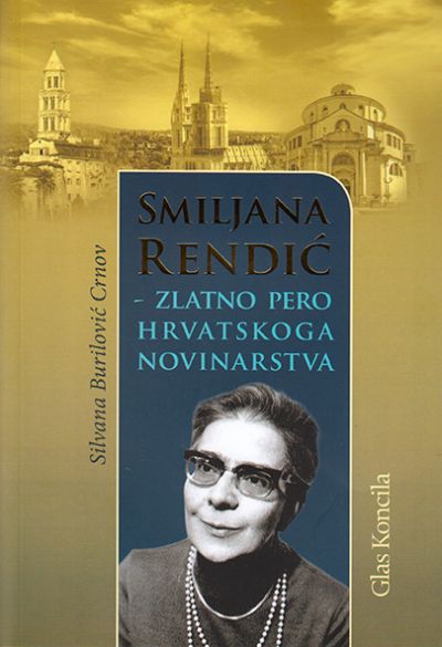 Smiljana Rendić - zlatno pero hrvatskoga novinarstva