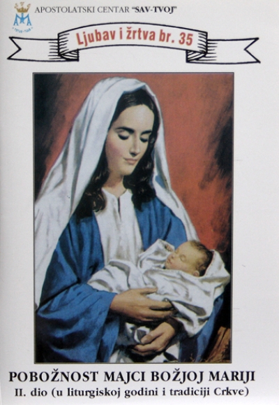 Pobožnost Majci Božjoj Mariji, II. dio