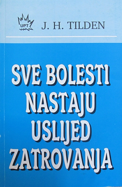 Sve bolesti nastaju uslijed zatrovanja