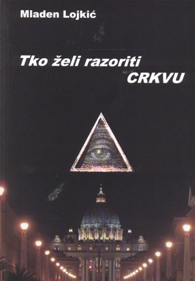 Tko želi razoriti Crkvu