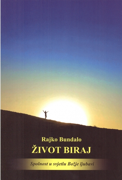 Život biraj - Spolnost u svjetlu Božje ljubavi