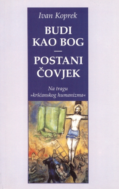 Budi kao Bog - Postani čovjek