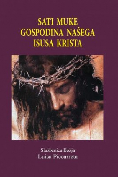 Sati Muke Gospodina Našega Isusa Krista