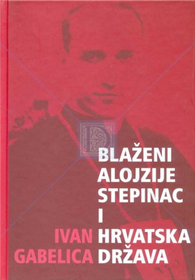 Blaženi Alojzije Stepinac i hrvatska država