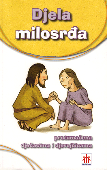 Djela milosrđa protumačena dječacima i djevojčicama