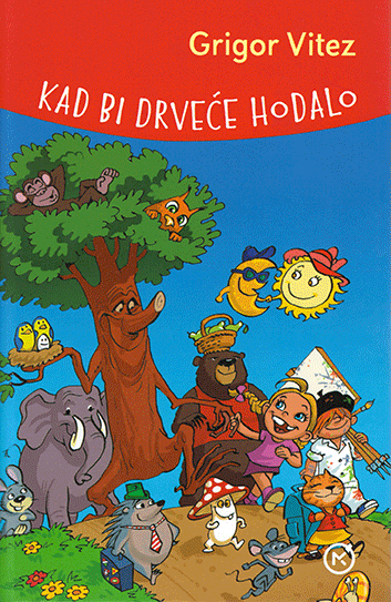 Kad bi drveće hodalo - tvrdi uvez