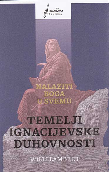 Nalaziti Boga u svemu - Temelji ignacijevske duhovnosti