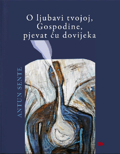O ljubavi tvojoj, Gospodine, pjevat ću dovijeka