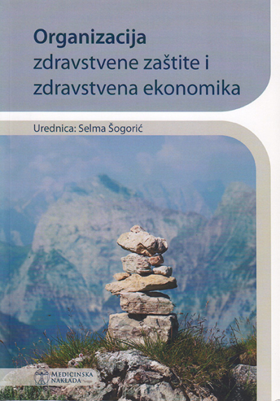Organizacija zdravstvene zaštite i zdravstvena ekonomika