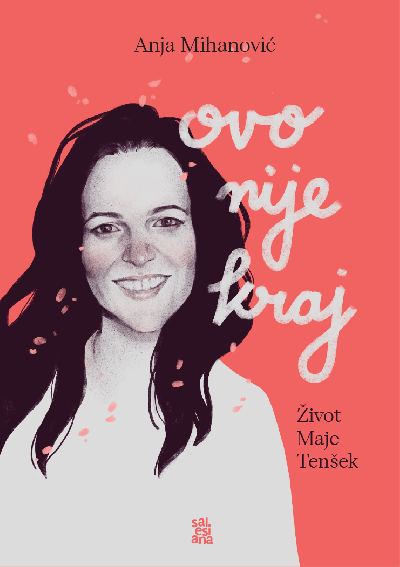 Ovo nije kraj - Život Maje Tenšek