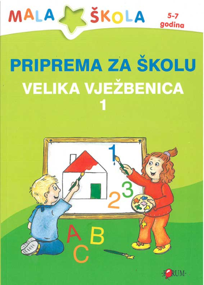 Priprema za školu - Velika vježbenica 1
