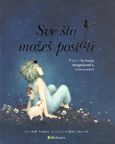 Sve što možeš postati