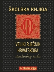 Veliki rječnik hrvatskoga standardnog jezika