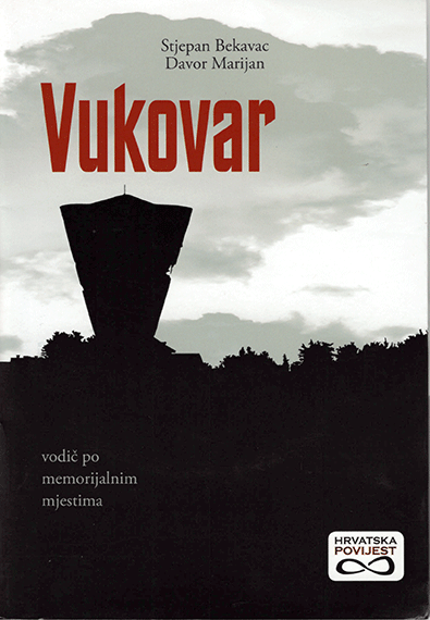 Vukovar: vodič po memorijalnim mjestima