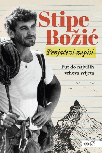 Penjačevi zapisi - Put do najviših vrhova svijeta