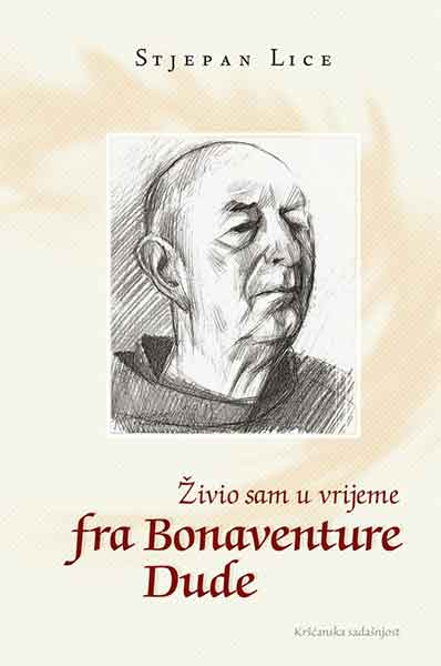 Živio sam u vrijeme fra Bonaventure Dude