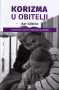 Korizma u obitelji - dar blizine