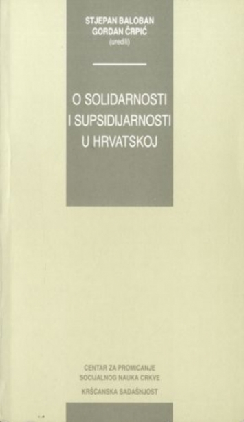 O solidarnosti i supsidijarnosti u Hrvatskoj