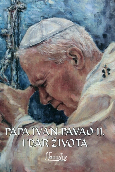 Papa Ivan Pavao II. i dar života