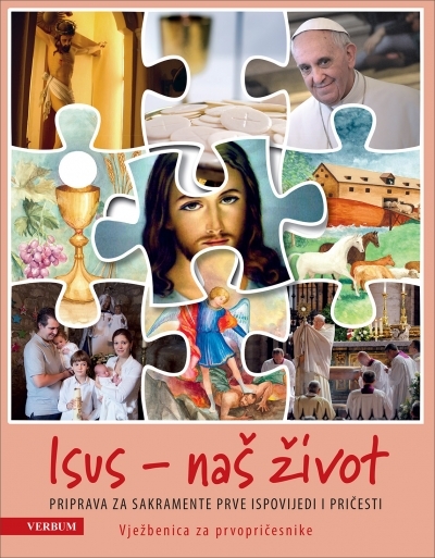 Isus naš život - Vježbenica za prvopričesnike