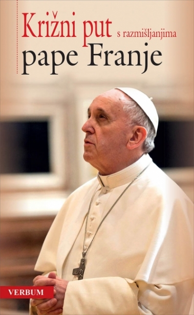 Križni put s razmišljanjima pape Franje