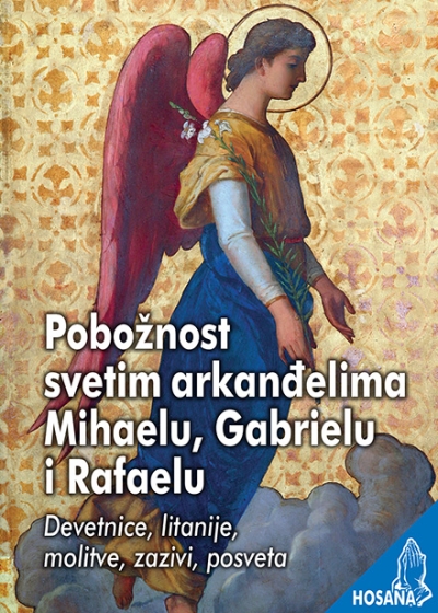 Pobožnost svetim arkanđelima Mihaelu, Gabrielu i Rafaelu