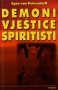Demoni, vještice, spiritisti