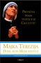 Majka Terezija - Dođi, budi Moje svjetlo