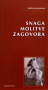 Snaga molitve zagovora