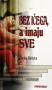 Bez ičega, a imaju sve!