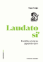 Laudato si' - Enciklika o brizi za zajednički dom (D-169)