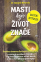 Masti koje život znače