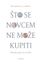 Što se novcem ne može kupiti