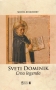 Sveti Dominik - Crna legenda