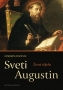 Sveti Augustin - Život i djelo