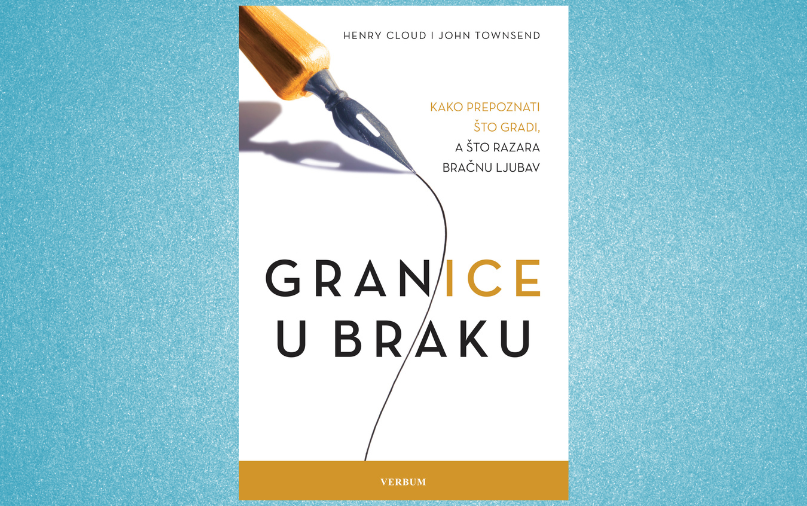 Kako prepoznati što gradi, a što razara bračnu ljubav? – „Granice u braku“ od danas u svim knjižarama Verbum