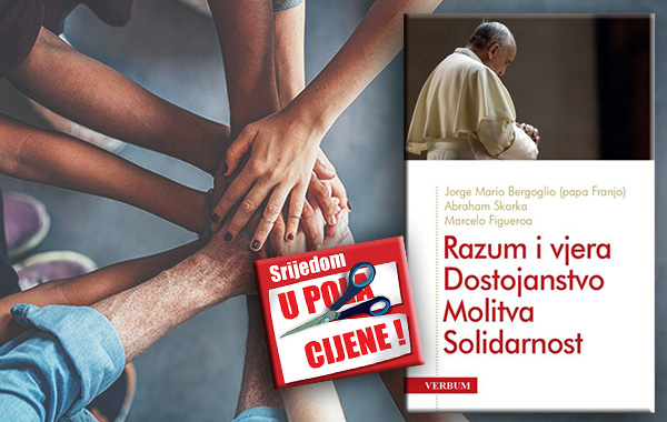 "Razum i vjera, dostojanstvo, molitva, solidarnost" 12. veljače u pola cijene u Verbumu