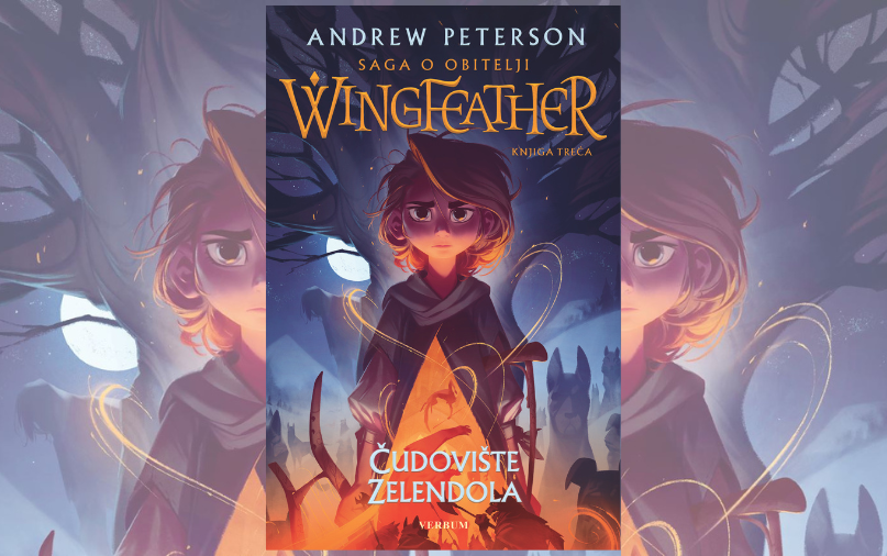 Treći nastavak „Sage o obitelji Wingfeather: Čudovište Zelendola“ u knjižarama Verbum