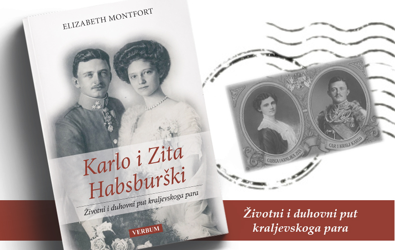 Svjedočanstvo bračnog i obiteljskog života Zite i blaženog Karla Habsburškog u svim knjižarama Verbum